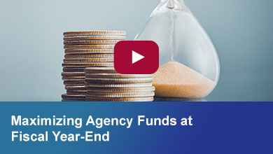Maximizing Agency Funds at Fiscal Year-End